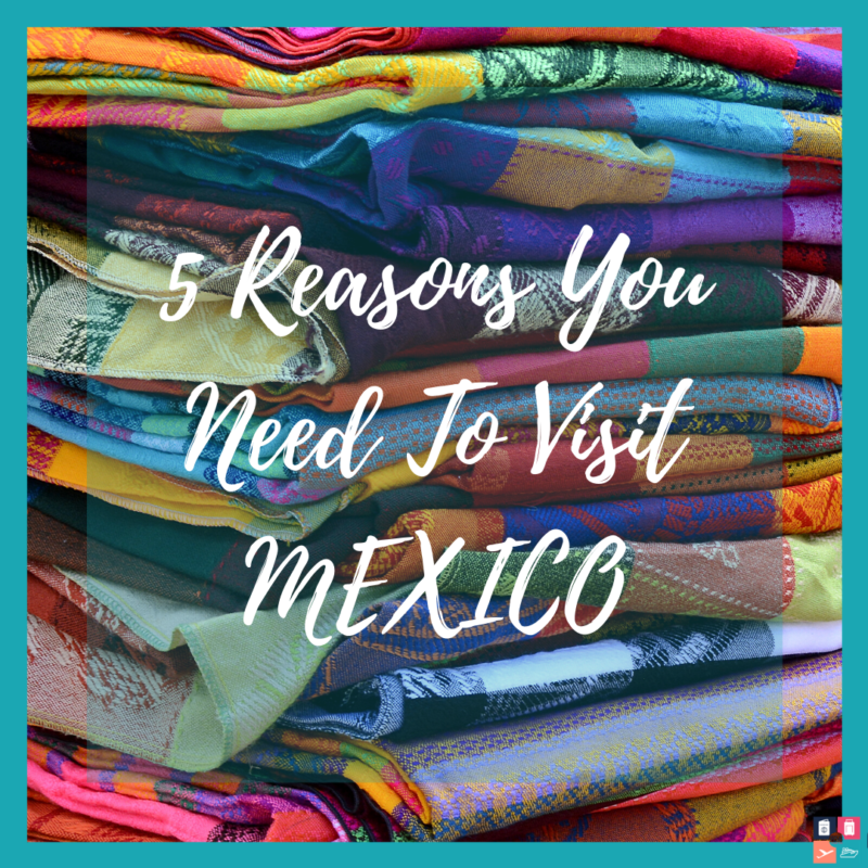 Image - 5 Reasons to Visit Mexico